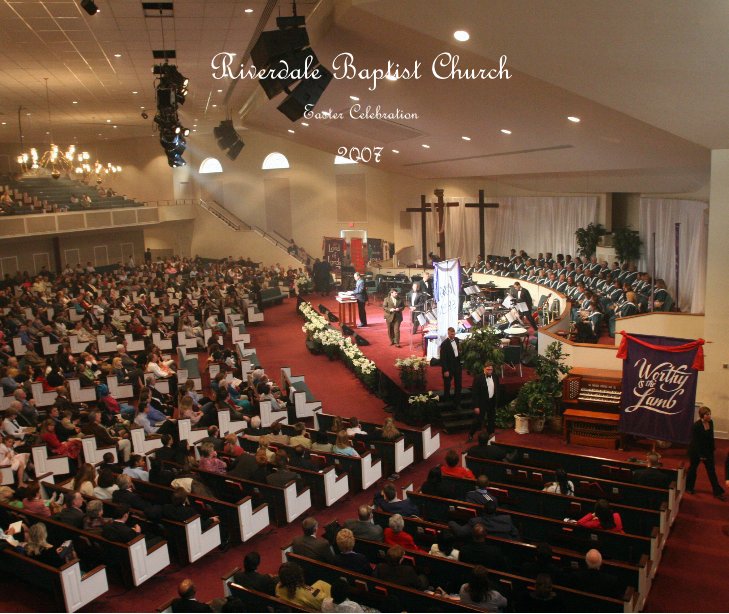 Riverdale Baptist Church by 2007 Blurb Books Riverdale Baptist Church by 2007 Blurb Books