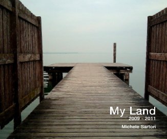 My Land 2009 - 2011 Michele Sartori book cover