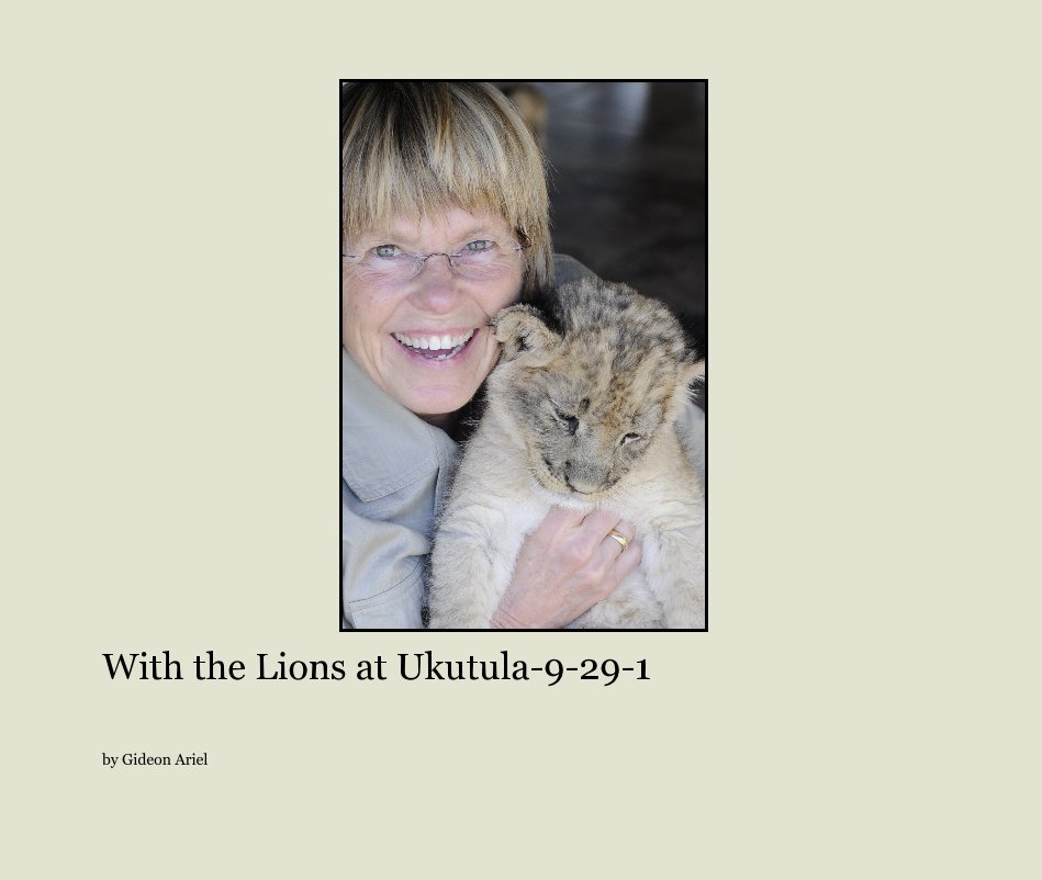 Ver With the Lions at Ukutula-9-29-1 por Gideon Ariel