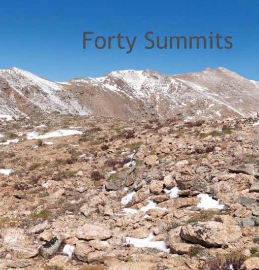 View Forty Summits by Benjamin F Smith