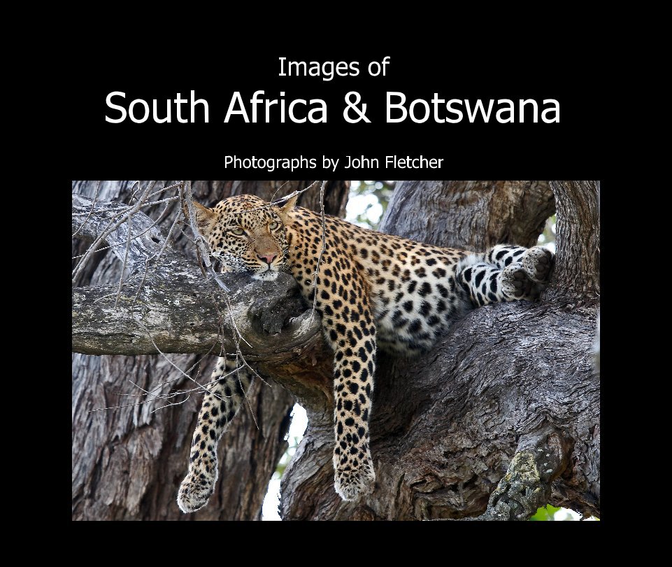 Ver Images of South Africa & Botswana por Photographs by John Fletcher