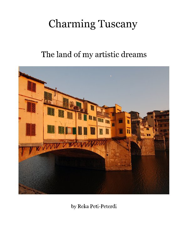 Bekijk Charming Tuscany op Reka Peti-Peterdi