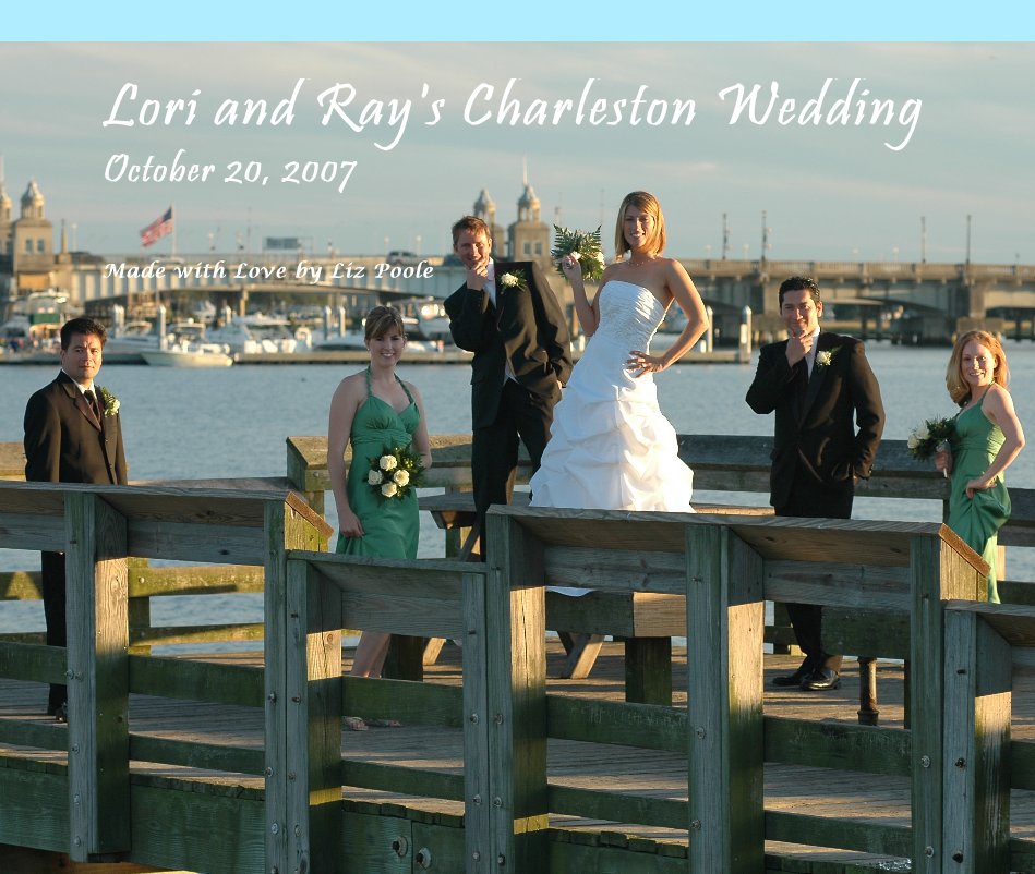 View Lori and Ray's Charleston Wedding October 20, 2007 by Made with Love by Liz Poole