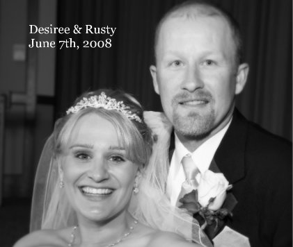 Desiree & Rusty June 7th, 2008 book cover