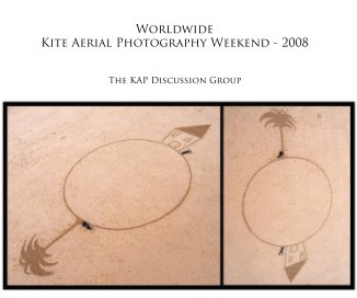 Worldwide Kite Aerial Photography Weekend - 2008 book cover
