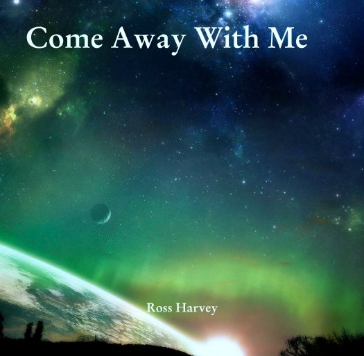 View Come Away With Me by Ross Harvey