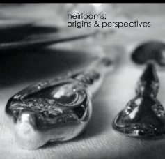 heirlooms: origins & perspectives book cover