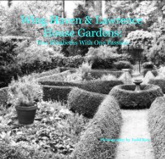 Wing Haven & Lawrence House Gardens: Two Elizabeths With One Passion. book cover