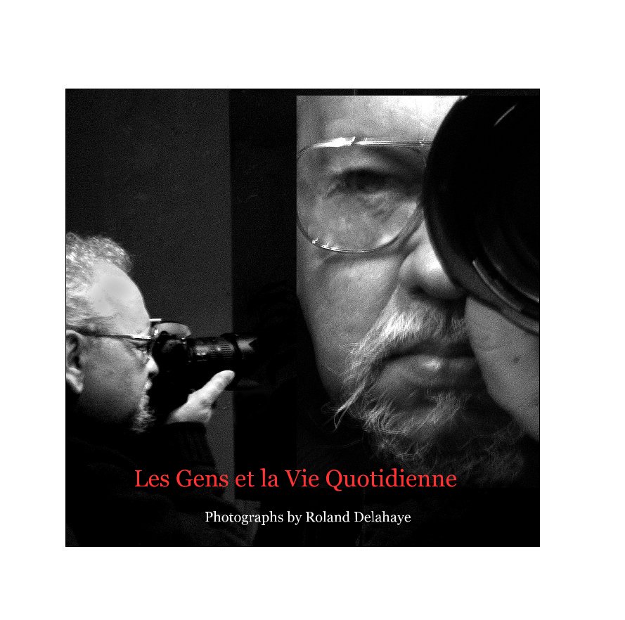 View Les Gens et la Vie Quotidienne by Photographs by Roland Delahaye