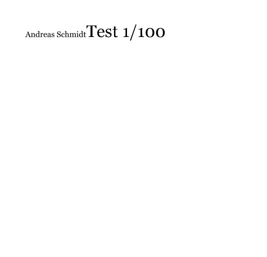 View Test 1/100 by Andreas Schmidt