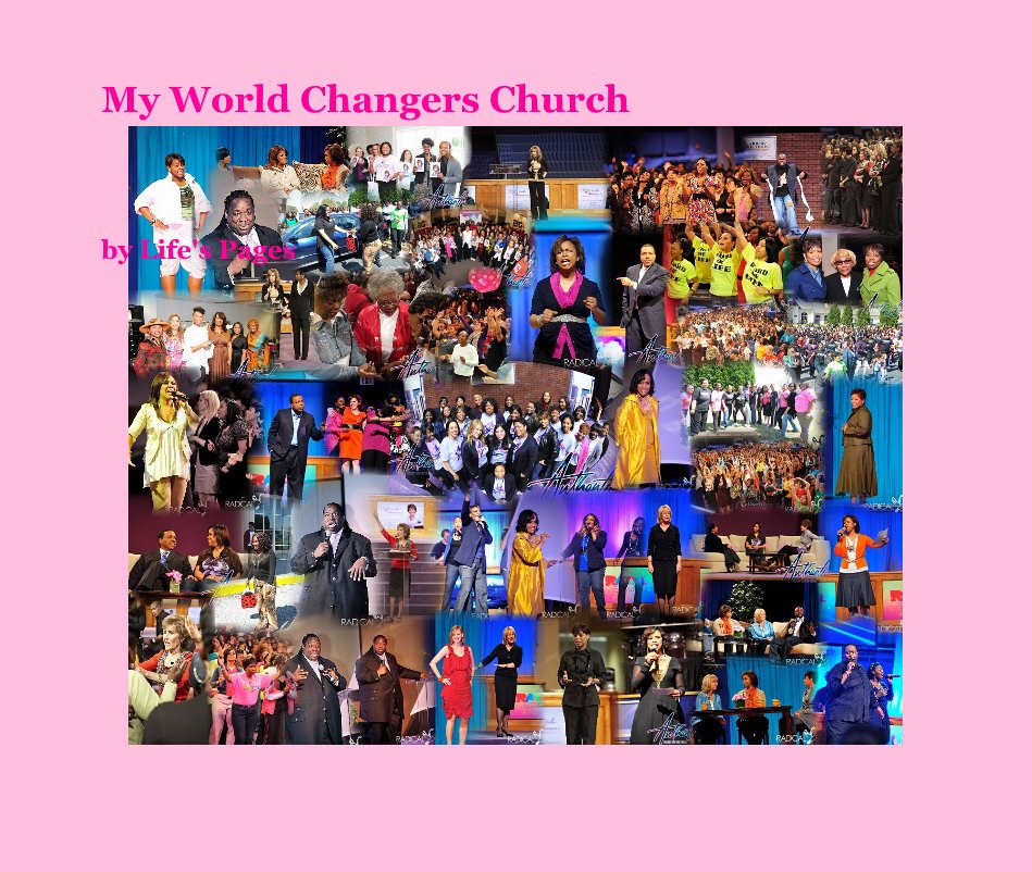 View My World Changers Church by Life's Pages