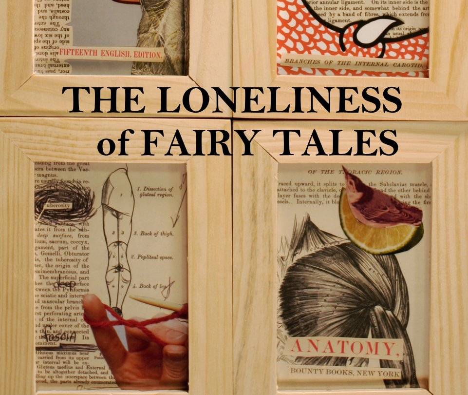 View The Loneliness of Fairy Tales by k.burnley