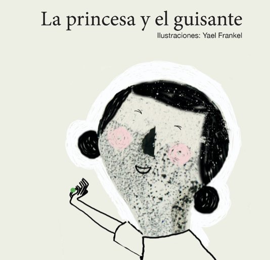View La princesa y el guisante by Yael Frankel