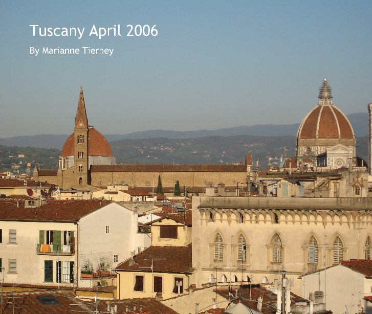 View Tuscany April 2006 by tierneyslp