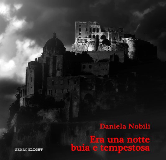 Visualizza Era una notte buia e tempestosa di Daniela Nobili