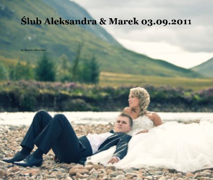 Ślub Aleksandra & Marek 03.09.2011 book cover