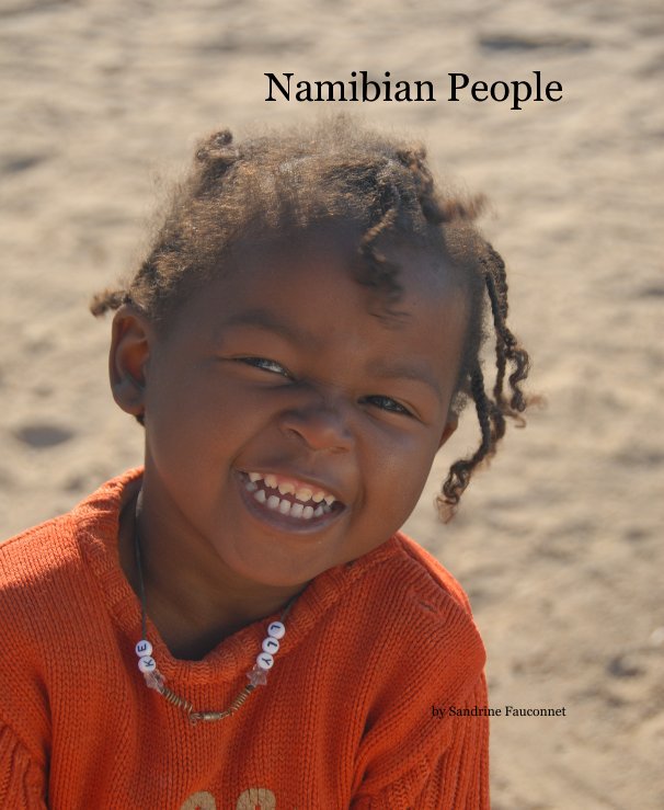 View Namibian People by Sandrine Fauconnet
