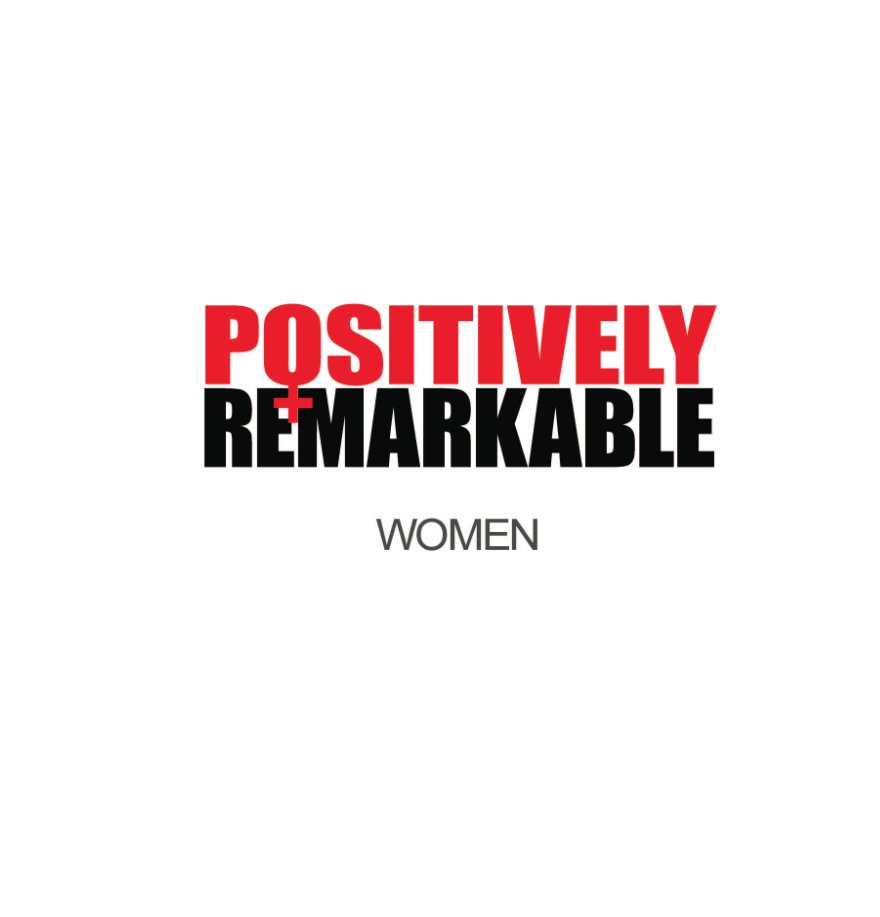 Visualizza Positively Remarkable di Diane Macdonald