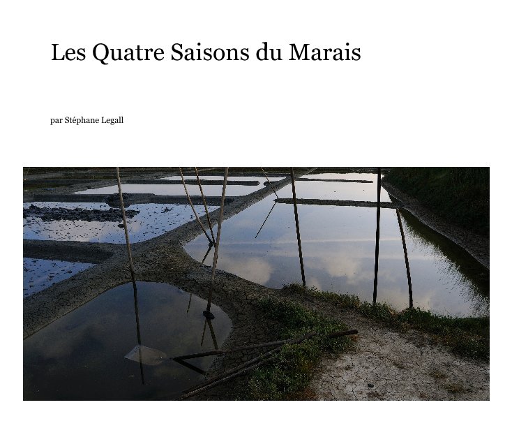 Ver Les Quatre Saisons des Marais (court) por par Stéphane Legall