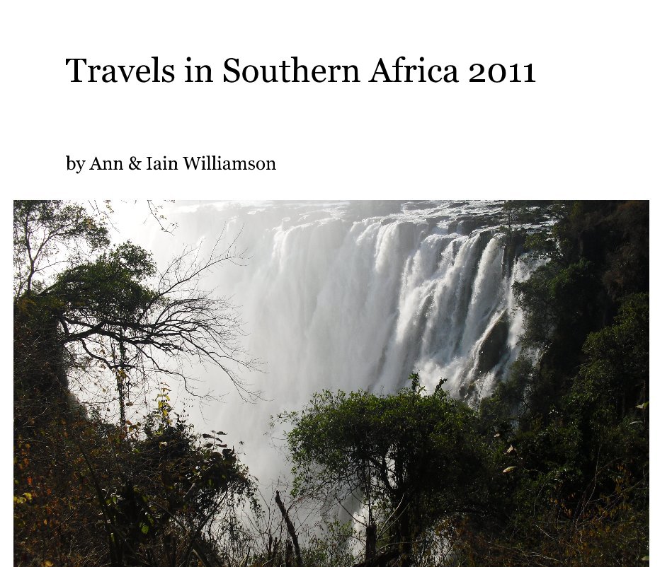 Travels in Southern Africa 2011 nach Ann & Iain Williamson anzeigen