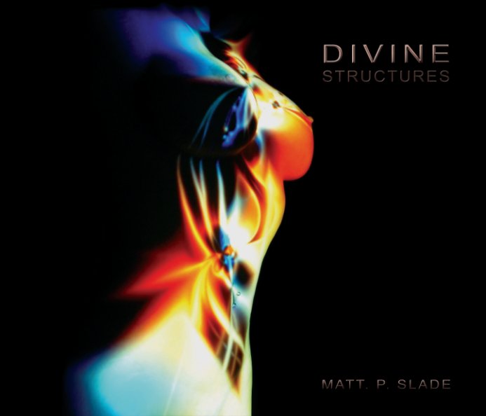 View Divine Structures by Matt P Slade