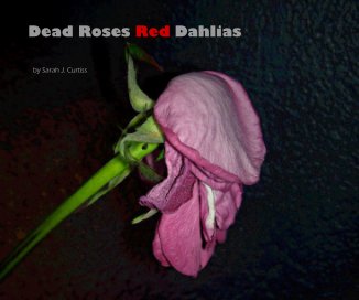 Dead Roses Red Dahlias book cover