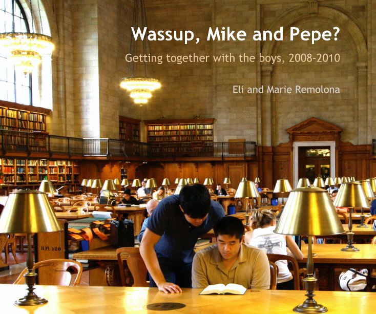 Ver Wassup, Mike and Pepe? por Eli and Marie Remolona