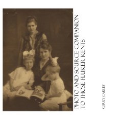 Photo and Source Companion to Those Fluker Kents book cover