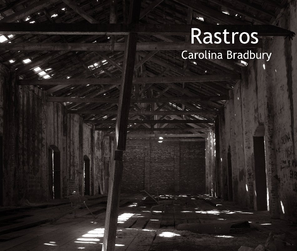 Ver Rastros Carolina Bradbury por Carolina Bradbury