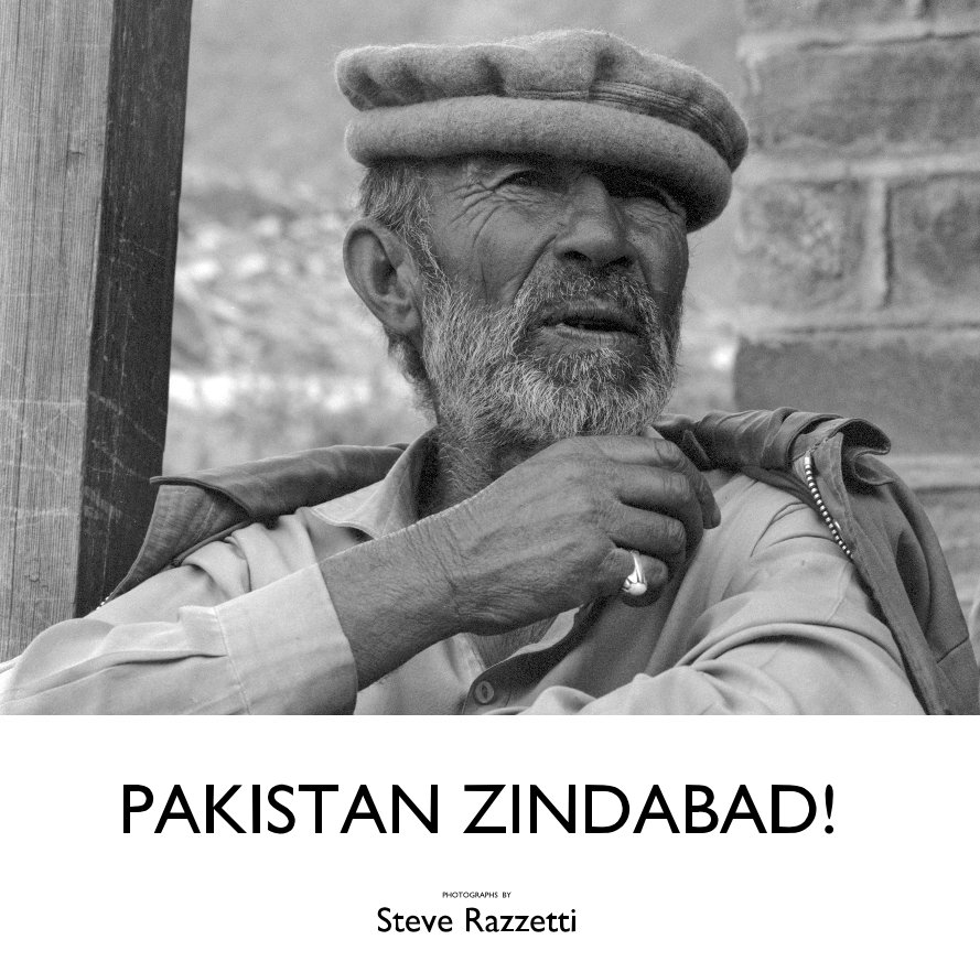 View Pakistan Zindabad! by Steve Razzetti