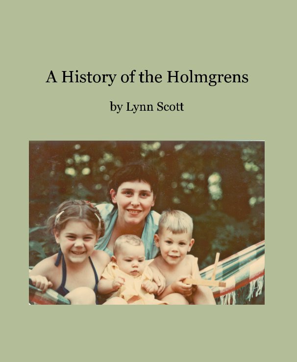 View A History of the Holmgrens by jsbookart