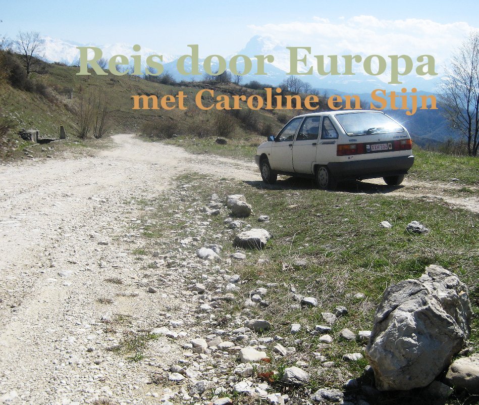 View Reis door Europa met Caroline en Stijn by met Stijn en Caroline