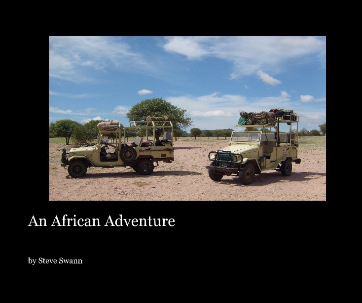 View An African Adventure by Steve Swann
