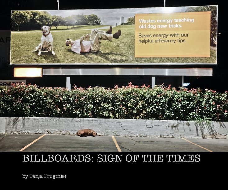 View BILLBOARDS: SIGN OF THE TIMES by Tanja Frugtniet