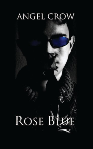 View Rose Blue by Angel Crow