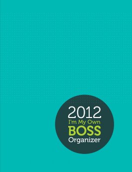 2012 I'm My Own Boss Organizer book cover