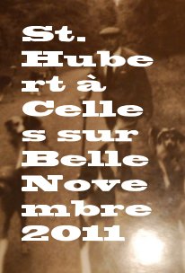 St. Hubert à Celles sur Belle Novembre 2011 book cover