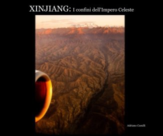 XINJIANG: I confini dell'Impero Celeste book cover