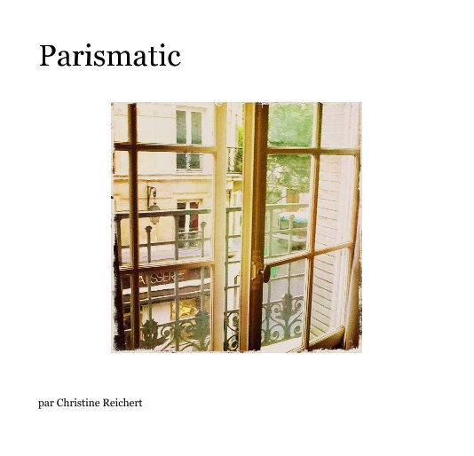 Ver Parismatic por par Christine Reichert