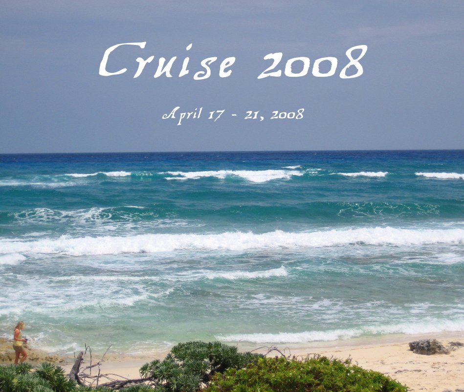 Bekijk Cruise 2008 op April 17 - 21, 2008