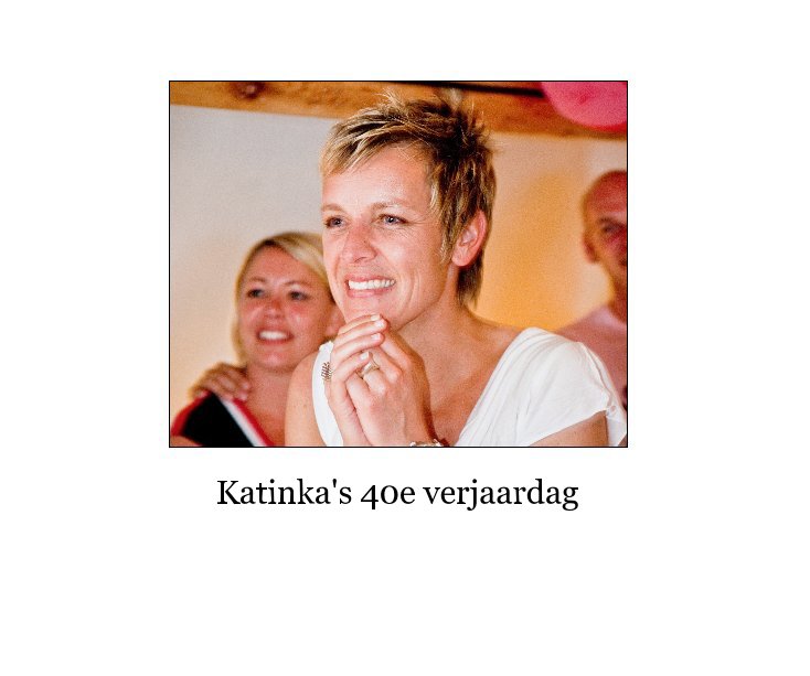 Bekijk Katinka's 40e verjaardag op DennisX
