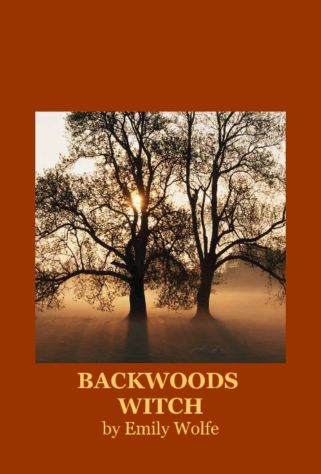 Ver BACKWOODS WITCH por Emily Wolfe