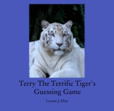 Terry The Terrific Tiger's
Guessing Game book cover
