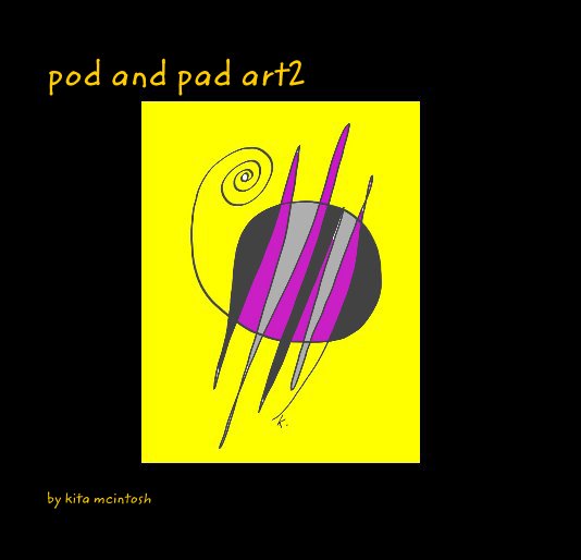 Ver pod and pad art2 por kita mcintosh