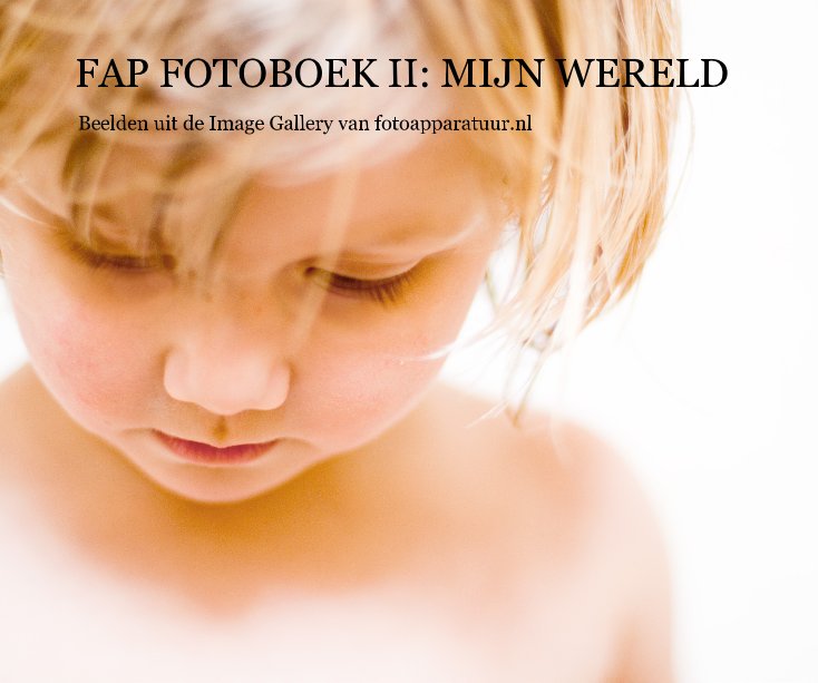 View FAP FOTOBOEK II: MIJN WERELD by reinierv