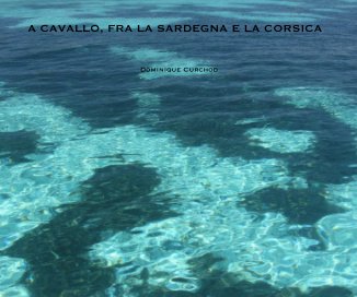 A CAVALLO, FRA LA SARDEGNA E LA CORSICA book cover