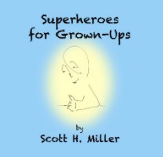 Superheroes for Grown-Ups book cover