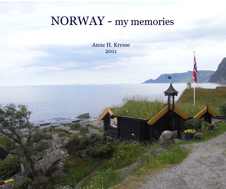 NORWAY - my memories nach Anne H. Kresse 2011 anzeigen