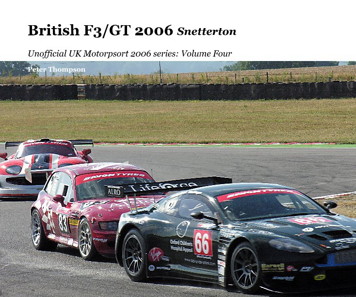 View British F3/GT 2006 Snetterton by Peter Thompson