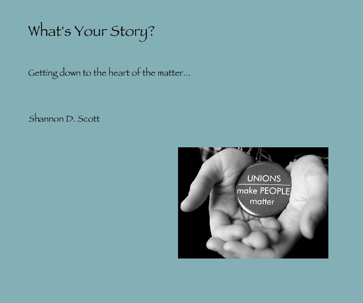 Bekijk What's Your Story? op Shannon D. Scott